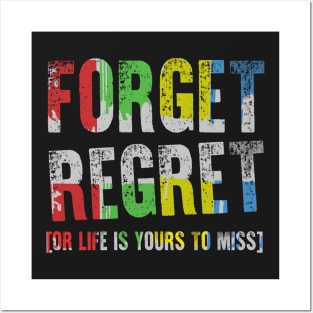 Forget Regret Posters and Art